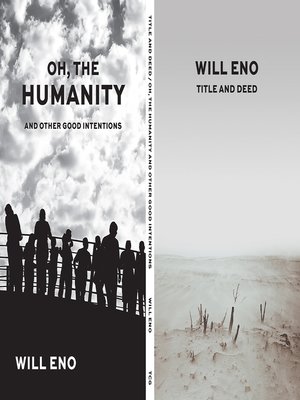 cover image of Title and Deed / Oh, the Humanity and other good intentions